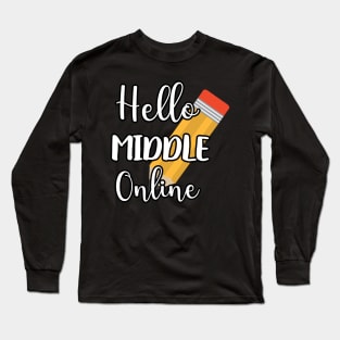 Online Hello Grade Virtual Back to School 2020 - Hello Middle School Online Long Sleeve T-Shirt